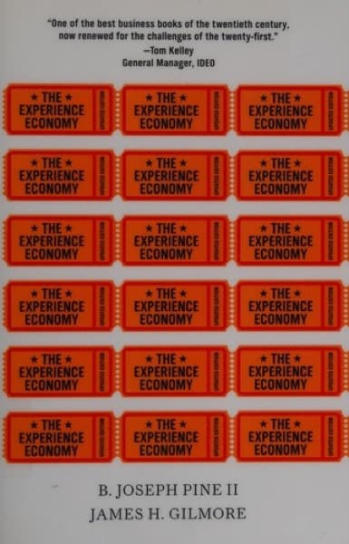 The Experience Economy by Pine & Gilmore